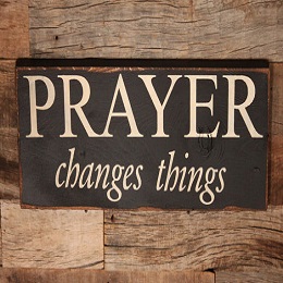 Prayer Changes Things